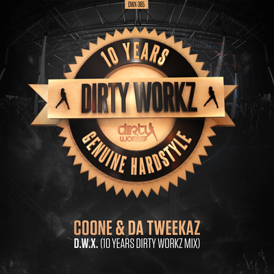 D.W.X. (10 Years Dirty Workz Mix) By Coone, Da Tweekaz's cover