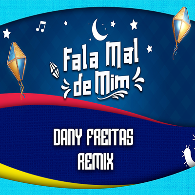 Fala Mal de Mim (Versão Radio) By Dany Freitas, TIKTOK HITS's cover