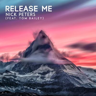 Release Me By Tom Bailey, Nick Peters's cover