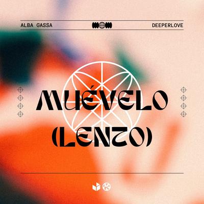 Muévelo (Lento) By ALBA GASSA, Deeperlove's cover