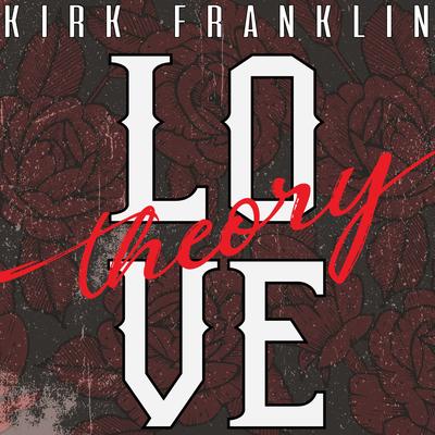 Love Theory By Kirk Franklin's cover