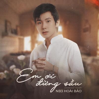 Em Ơi Đừng Sầu (Remix)'s cover