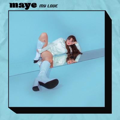 My Love By maye's cover