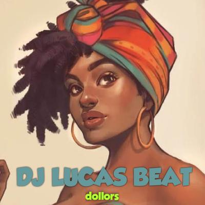Dollors By DJ Lucas Beat's cover