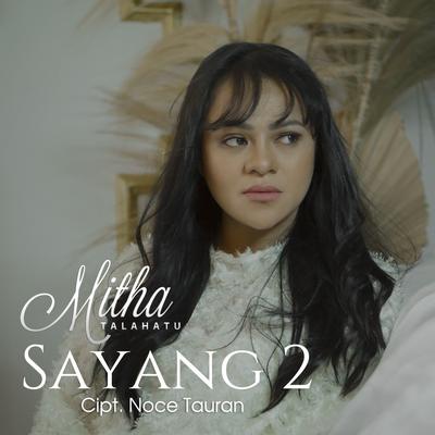 Sayang 2 By Mitha Talahatu's cover