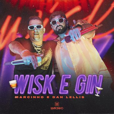 Wisk e Gin By Marcinho, Dan Lellis's cover