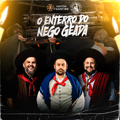 O Enterro do Nego Geada By Capitão Faustino, César Oliveira & Rogério Melo's cover