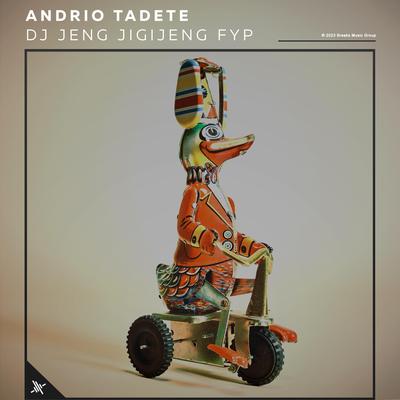 DJ Jeng Jigijeng Fyp By Andrio Tadete's cover