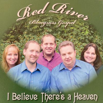 I Believe There's A Heaven By Red River's cover