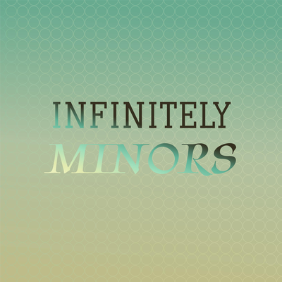 Infinitely Minors's cover