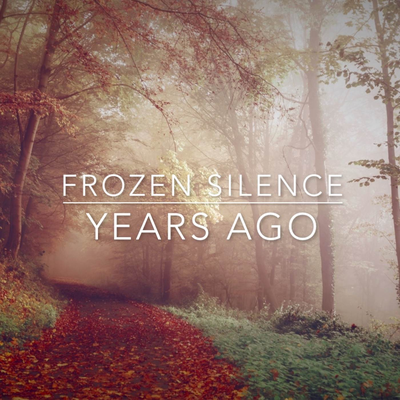 Years Ago By Frozen Silence's cover