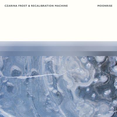 Moonrise By Czarina Frost, Recalibration Machine's cover
