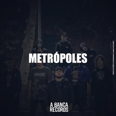 Metrópoles By A Banca Records, DaPaz, Da Paz, Mazin, Elice, Kali, Black, Black's cover