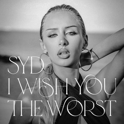 I Wish You The Worst By Syd's cover