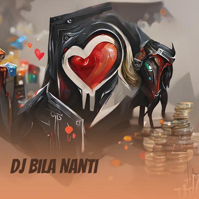 Dj Bila Nanti's cover