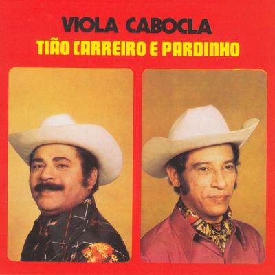 Viola cabocla By Tião Carreiro & Pardinho's cover