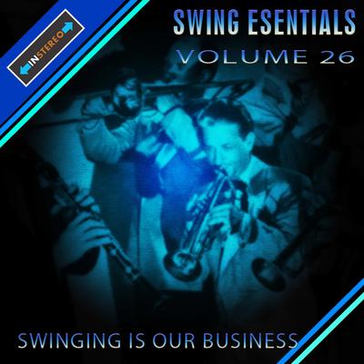 swing essentials, Vol. 26 - swinging is our business's cover