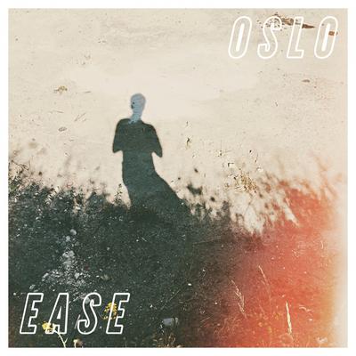 Ease By Oslo's cover
