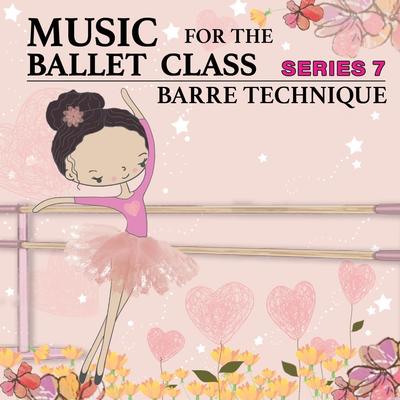 Music for the Ballet Class Series 7 (Barre Technique)'s cover