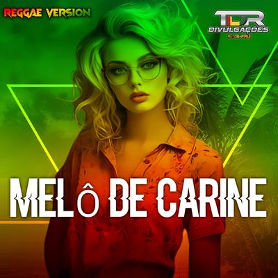 Melô De Carine (Reggae Version)'s cover