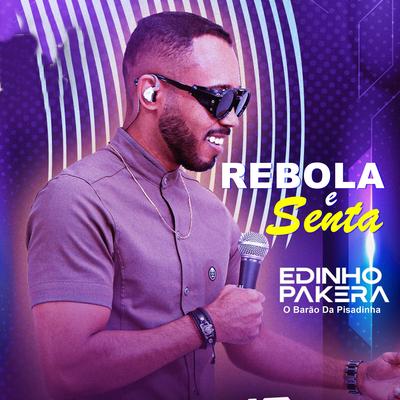 Rebola e Senta By Edinho Pakera O Barão da Pisadinha's cover