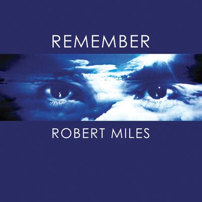 Remember Robert Miles's cover