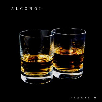 Alcohol By Asahel M's cover