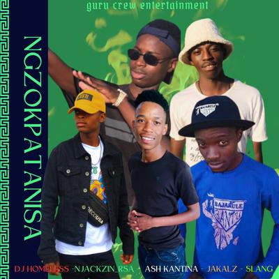 Ngzokpatanisa (feat. NjekzinRsa, Ash Kantina, Jakalz & Slang)'s cover