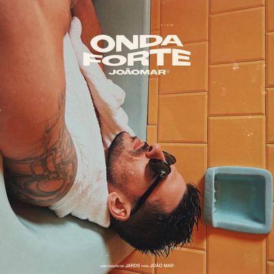 Onda Forte By João Mar's cover