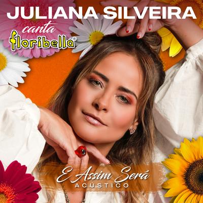 E Assim Será (Floribella) (Acústico) By Juliana Silveira, Marianno's cover