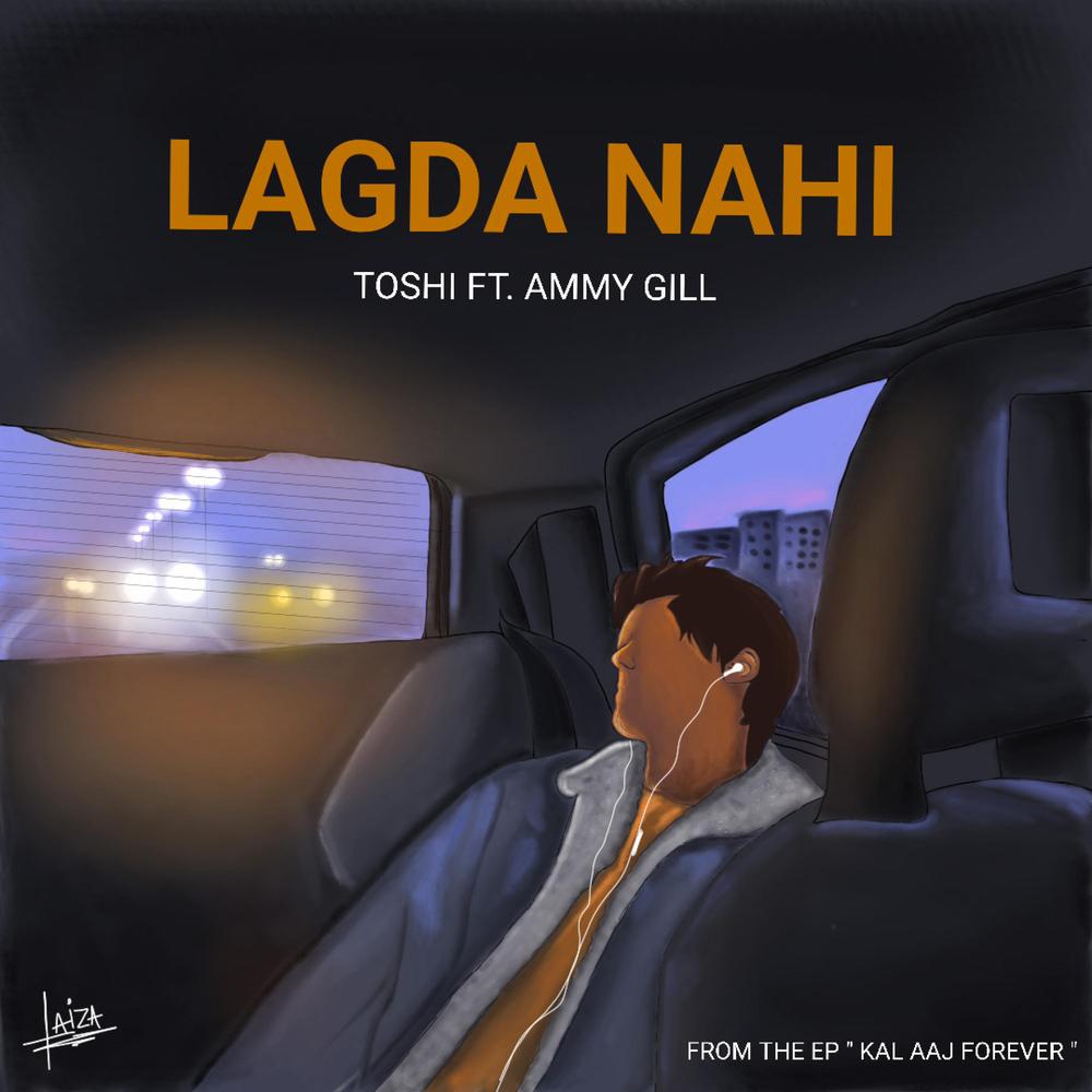 Lagda Nahi Official Tiktok Music | album by Toshi-Ammy Gill - Listening To  All 1 Musics On Tiktok Music