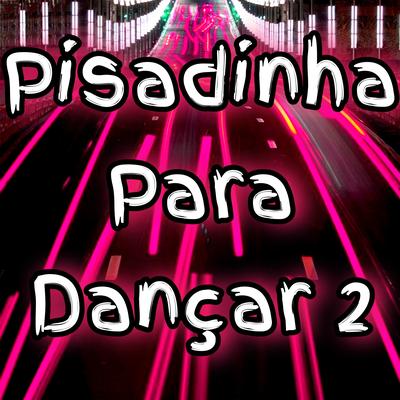 Pisadinha para Dançar 2's cover