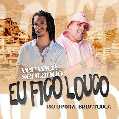 Ver Você Sentando Eu Fico Louco's cover