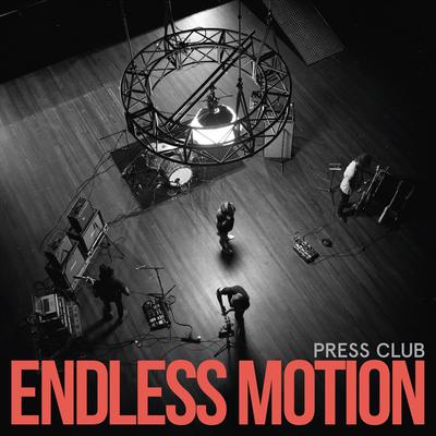 Endless Motion By Press Club's cover