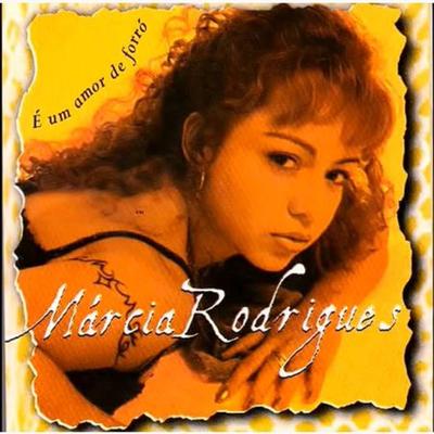 Márcia Rodrigues - É Um Amor de Forró's cover