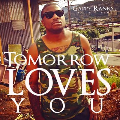 Tomorrow Loves You By Gappy Ranks's cover