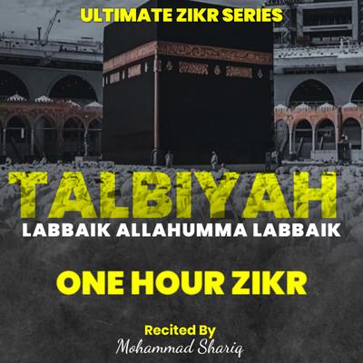 Labaik Allahumma Labbaik | 1 Hour | Talbiyah | Ultimate Zikr Series's cover