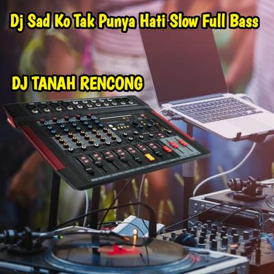 Dj Sad Ko Tak Punya Hati Slow Full Bass's cover