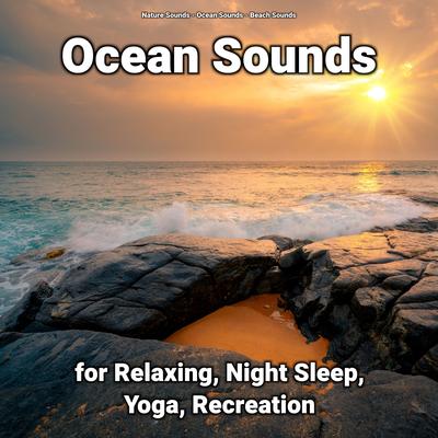 Ocean Sounds for Relaxing, Night Sleep, Yoga, Recreation's cover