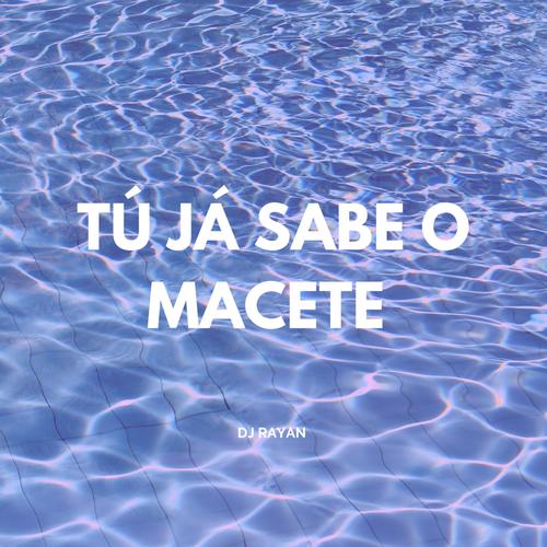 Tú Já Sabe O Macete's cover