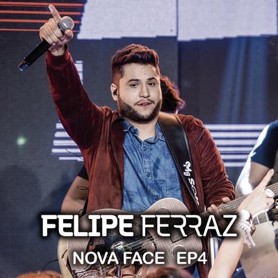 Felipe Ferraz, Nova Face (EP 4) [Ao Vivo]'s cover