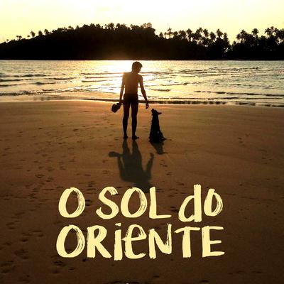 O Sol do Oriente By Caio Bars's cover