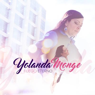 Fuego Eterno By Yolanda Monge's cover
