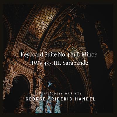 Handel: Keyboard Suite No.4 in D Minor, HWV 437: III. Sarabande's cover