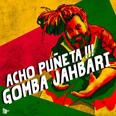 Acho Puñeta By Gomba Jahbari's cover