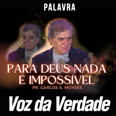 Para Deus Nada é Impossível's cover