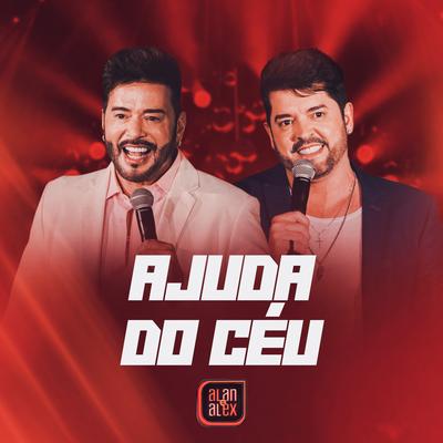 Ajuda do Céu (Ao Vivo) By Alan & Alex's cover