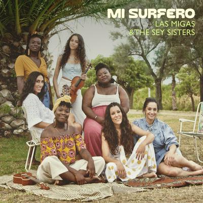 Mi surfero (Summer Mix) By Las Migas, the sey sisters's cover