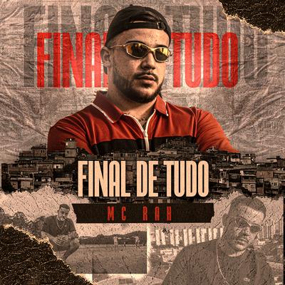 Final de Tudo By MC Rah, Dj Boka's cover