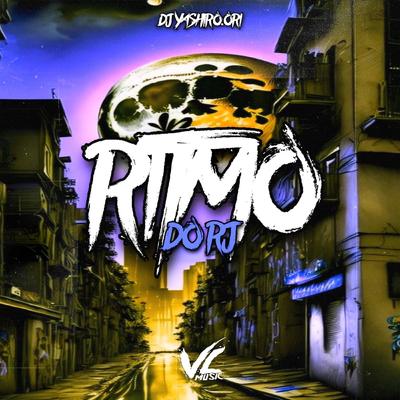 Ritmo do Rj By YASHIRO.ORI, VL MUSIC's cover